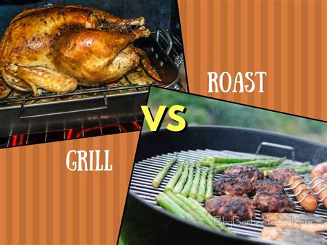 Roast vs. Grill – Why Choose Which? - BBQ, Grill