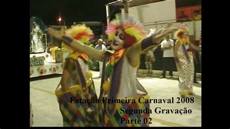 E S Estação Primeira do Areal Carnaval 2008 Gravação 2 Parte02