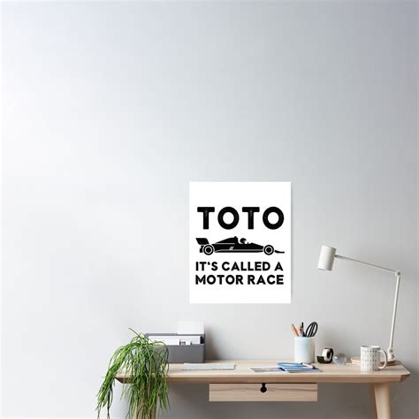 Toto It S Called A Motor Race Funny Car Racing Quote Poster By