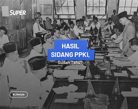 Hasil Sidang Ppki Pertama Kedua Ketiga Lengkap