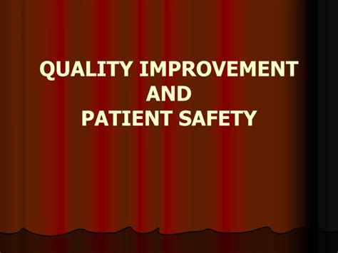 Ppt Quality Improvement And Patient Safety Powerpoint Presentation