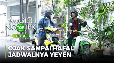 Malah Ojak Yang Hafal Jadwal Yeyen Dari Pada Tisna TOP MASIH NGOJEK