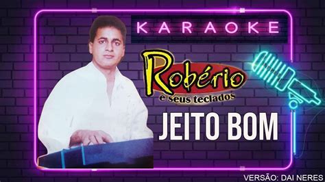 Karaok Rob Rio E Seus Teclados Jeito Bom Produ O Dai Neres