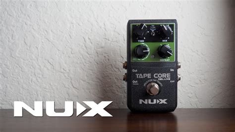 Nux Tape Core Deluxe Tape Echo Delay Pedal Of The Day