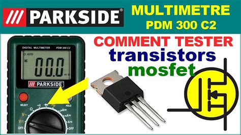 Comment tester un transistor mosfet avec un multimètre voltmètre