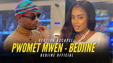 Bedjine K Dilak Pwomet Mwen Version Accapela Official Video Youtube