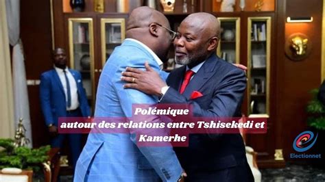 LES RELATIONS ENTRE TSHISEKEDI ET KAMERHE AU CŒUR DE LA POLÉMIQUE YouTube