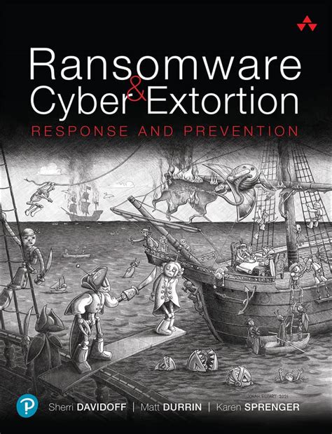 Ransomware And Cyber Extortion Response And Prevention Let Me Read