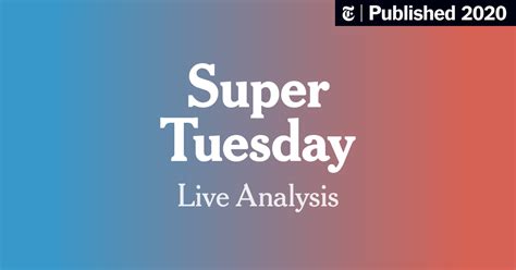 Live Analysis Super Tuesday The New York Times