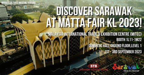 Grab The Best Travel Deals To Sarawak At Matta Fair 2023 Sarawak