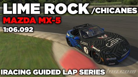 IRacing Lime Rock Park Chicanes MX 5 Guided Lap Hot Lap Setup