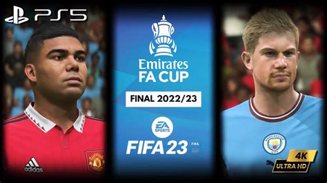 Fifa 23 Manchester United Vs Manchester City Fa Cup Final 202223