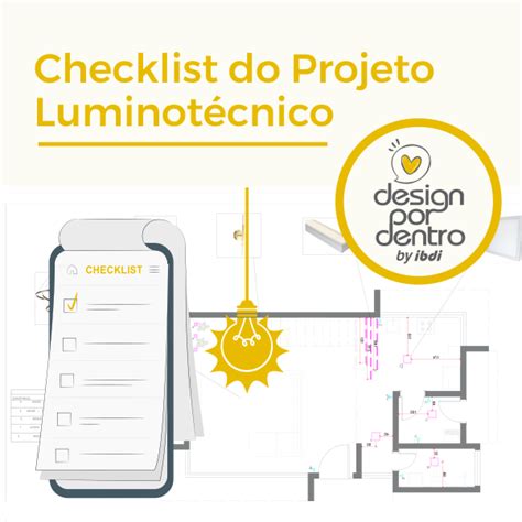 Checklist Do Projeto Luminot Cnico Design Por Dentro