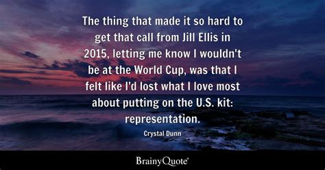 Top 10 Crystal Dunn Quotes - BrainyQuote