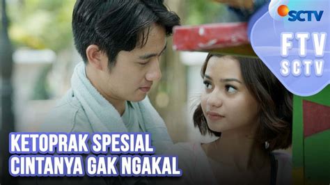 FTV SCTV Kenny Austin Adzwa Aurel Ketoprak Spesial Cintanya Gak