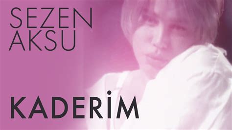 Sezen Aksu Kaderim Lyrics Şarkı Sözleri Youtube Music