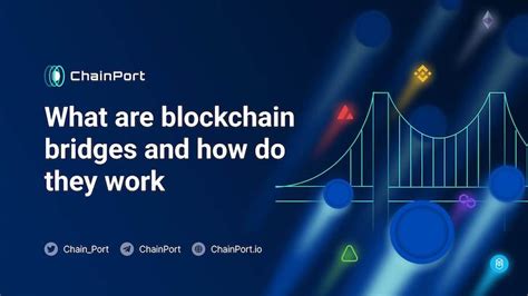 What Are Blockchain Bridges And How Do They Work