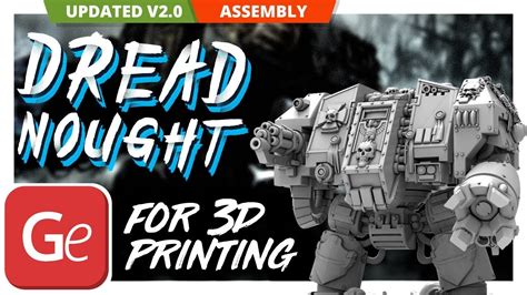 Dreadnought 3d Printing Figurine Assembly By Gambody Youtube