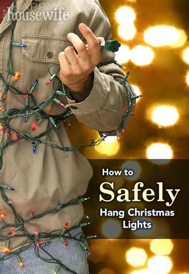 How To Safely Hang Christmas Lights The Happy Housewife™ Home