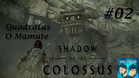 Shadow Of The Colossus O Mamute Quadratus Youtube