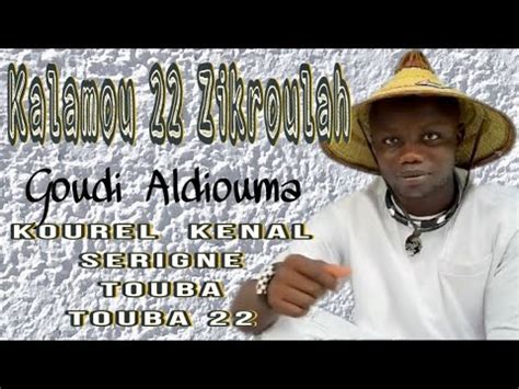 Kalamou Zikroulah Goudi Aldiouma Kourel K Nal Serigne Touba Touba