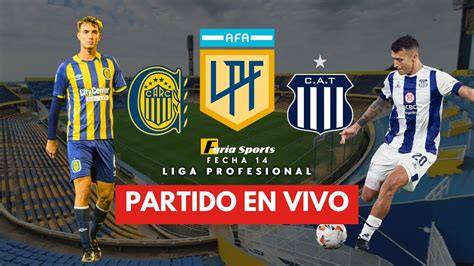 En Vivo Rosario Central Vs Talleres Liga Profesional Fecha