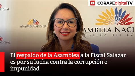 Bancada De Construye Respalda La Labor De La Fiscal Diana Salazar Youtube