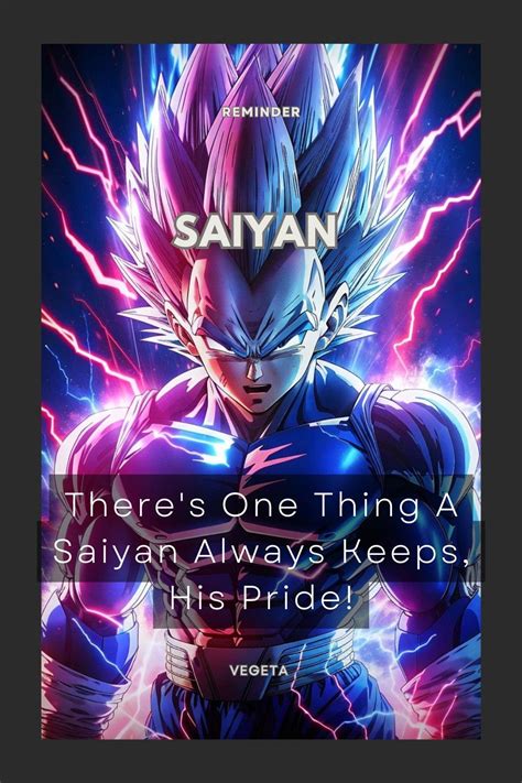 Vegeta Quote A Saiyans Pride Dragon Ball Art Goku Saiyan Dragon