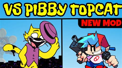 Friday Night Funkin New Vs Pibby Top Cat Pibby Cartoons Pibby X