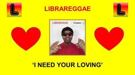 Librareggae I Need Your Loving Official Lyrics Youtube Music