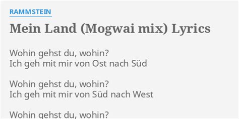 MEIN LAND MOGWAI MIX LYRICS By RAMMSTEIN Wohin Gehst Du Wohin