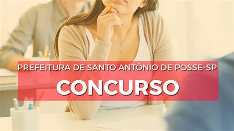 Concurso Prefeitura De Santo Ant Nio De Posse Sp Abre Vagas Ache