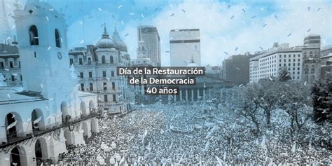 10 de diciembre Día de la Restauración de la Democracia Argentina gob ar