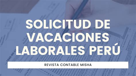 Solicitud de Vacaciones Laborales Perú Noticiero Contable