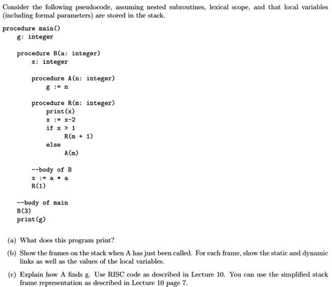 Solved Consider The Following Pseudocode Assuming Nested Subroutines