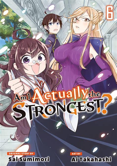 Am I Actually The Strongest Vol 6 By Sai Sumimori Goodreads