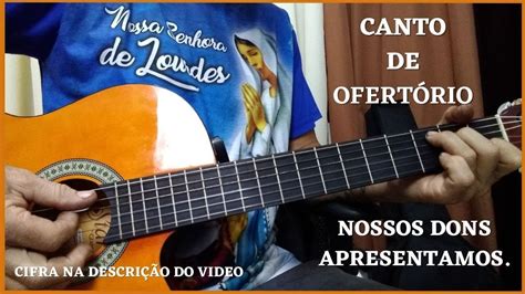 CANTO DE OFERTÓRIO NOSSOS DONS APRESENTAMOS EM MEMÓRIA DO CORDEIRO