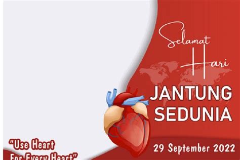 Twibbon Hari Jantung Sedunia September Pasang Mudah Ke