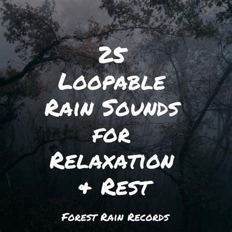 25 Loopable Rain Sounds For Relaxation Rest Album By Yoga Sounds