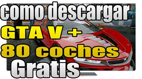 Como Descargar GTA V Para Pc GRATIS Actualizado Pack De 80 Coches