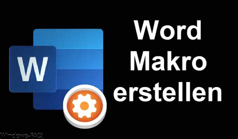 Word Makro Erstellen Eine Umfassende Anleitung Windows FAQ