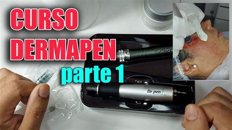 Curso De Dermapen Parte Que Necesito Para Realizar El