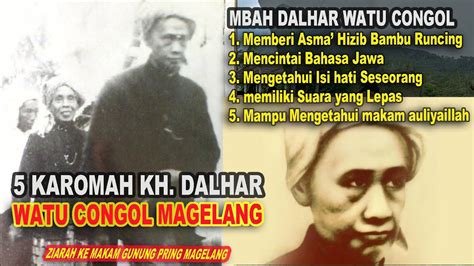 5 Karomah Kewalian Mbah Dalhar Watu Congol Ziarah Makam Gunung Pring