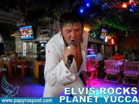 ELVIS ROCKS PLANET YUCCA KUSADASI YouTube