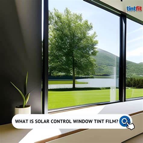 What Is Solar Control Heat Reducing Anti Glare Window Tint Film