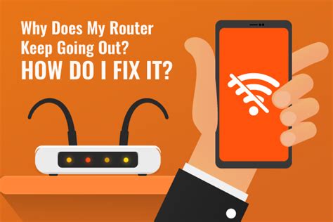 Why Does My Router Keep Going Out? How Do I Fix It? - GetInternet