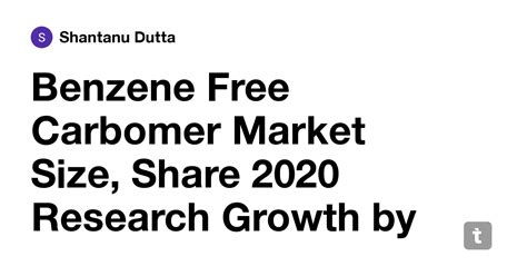 Benzene Free Carbomer Market Size Share Research Growth By