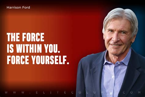 50 Harrison Ford Quotes That Will Motivate You (2023) | EliteColumn