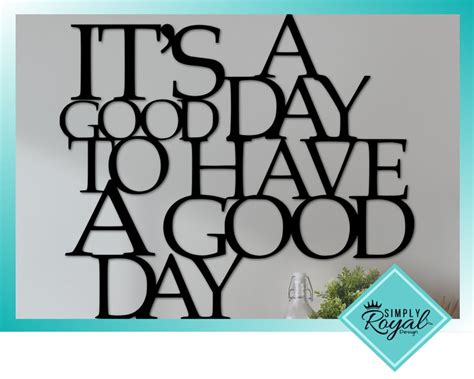 Its A Good Day To Have A Good Day Sign Office Metal Etsy