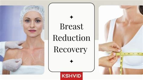 Breast Reduction Recovery Week By Week KSHVID